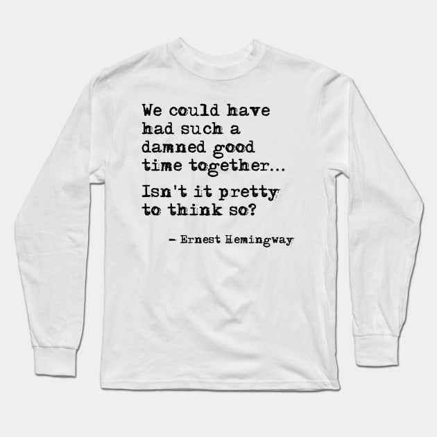 Such a good time together - Hemingway Long Sleeve T-Shirt by peggieprints